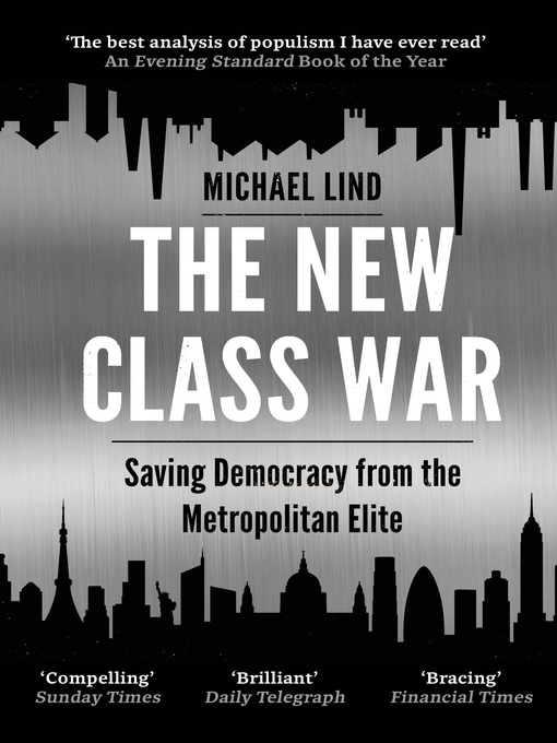 Title details for The New Class War by Michael Lind - Available